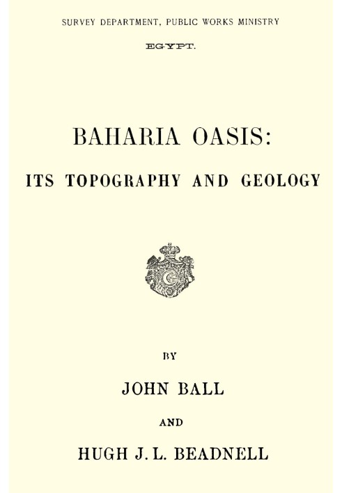 Baharia Oasis : $b Its topography and geology