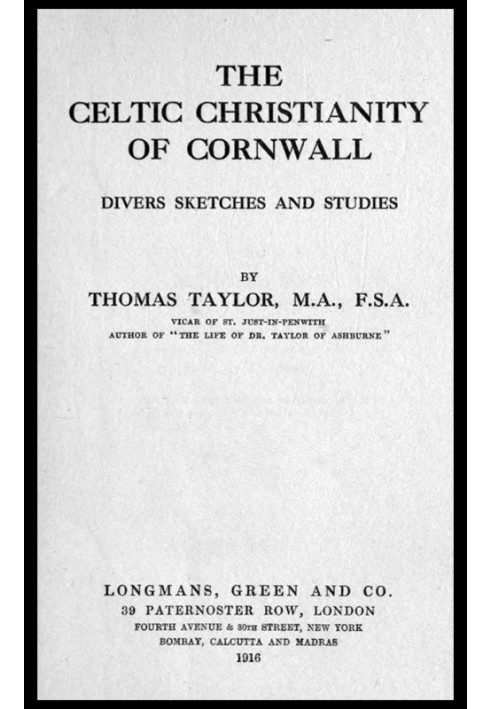 The Celtic Christianity of Cornwall: Divers Sketches and Studies