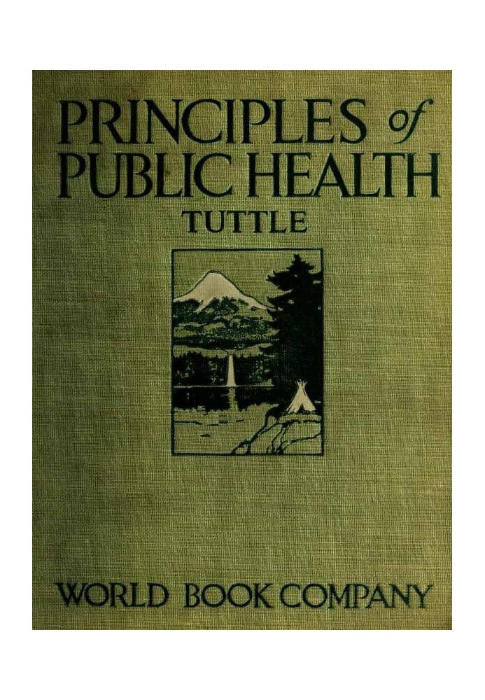 Principles of Public Health A Simple Text Book on Hygiene, Presenting the Principles Fundamental to the Conservation of Individu