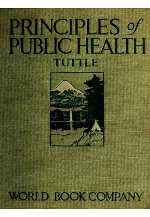 Principles of Public Health A Simple Text Book on Hygiene, Presenting the Principles Fundamental to the Conservation of Individu