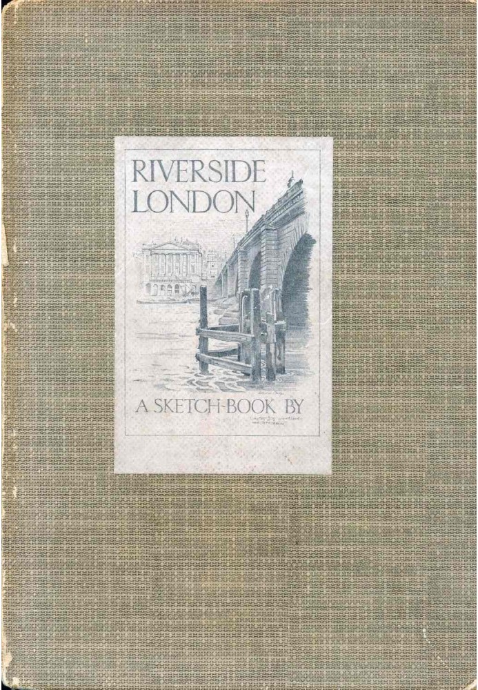 Riverside London: A Sketch-Book