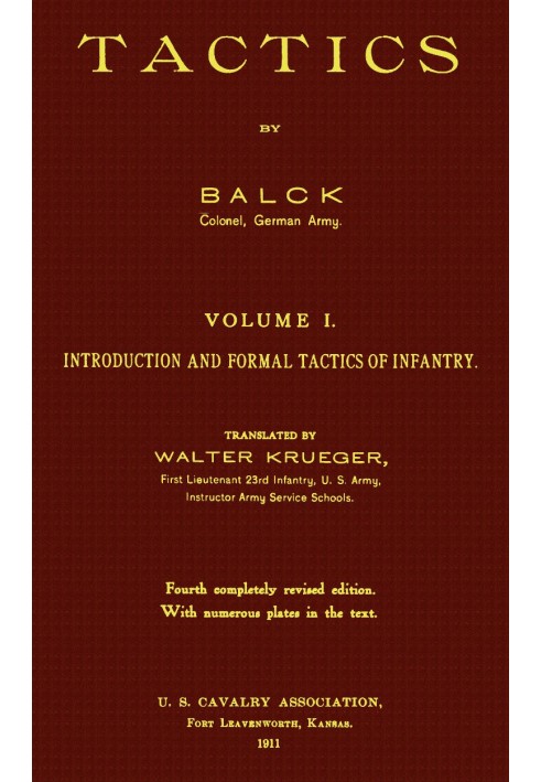 Tactics, Volume 1 (of 2). Introduction and Formal Tactics of Infantry