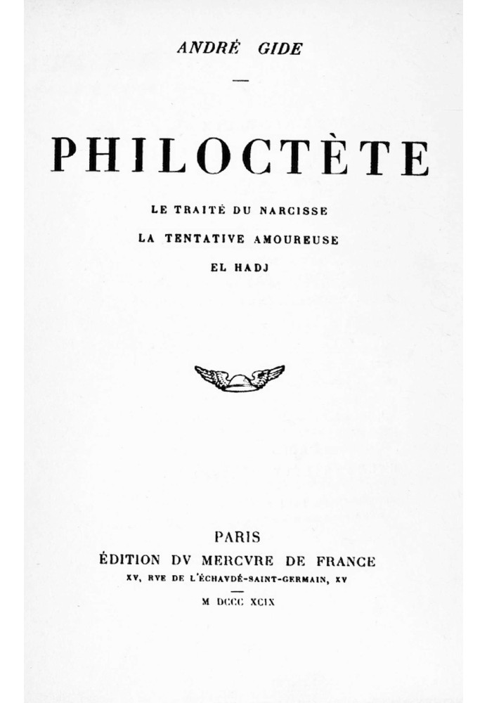 Philoctetes: $b The treatise on Narcissus. The temptation of love. El Hadj