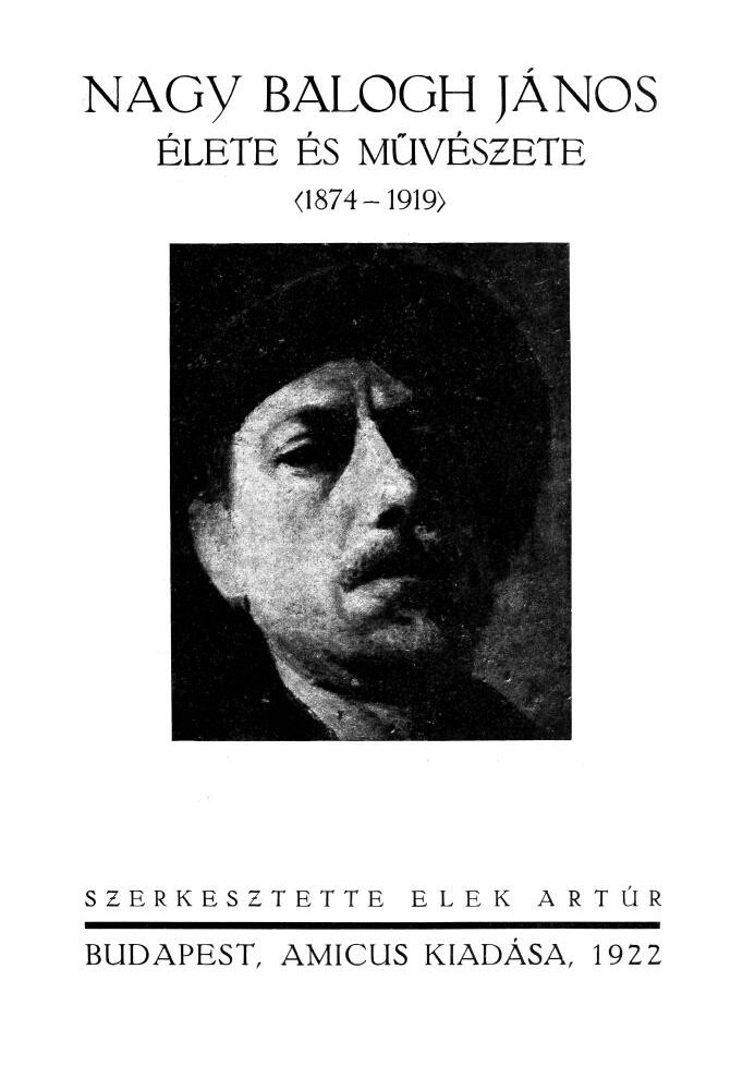 Життя і мистецтво Яноша Надя Балога (1874-1919) Меморіальна книга невідомого художника