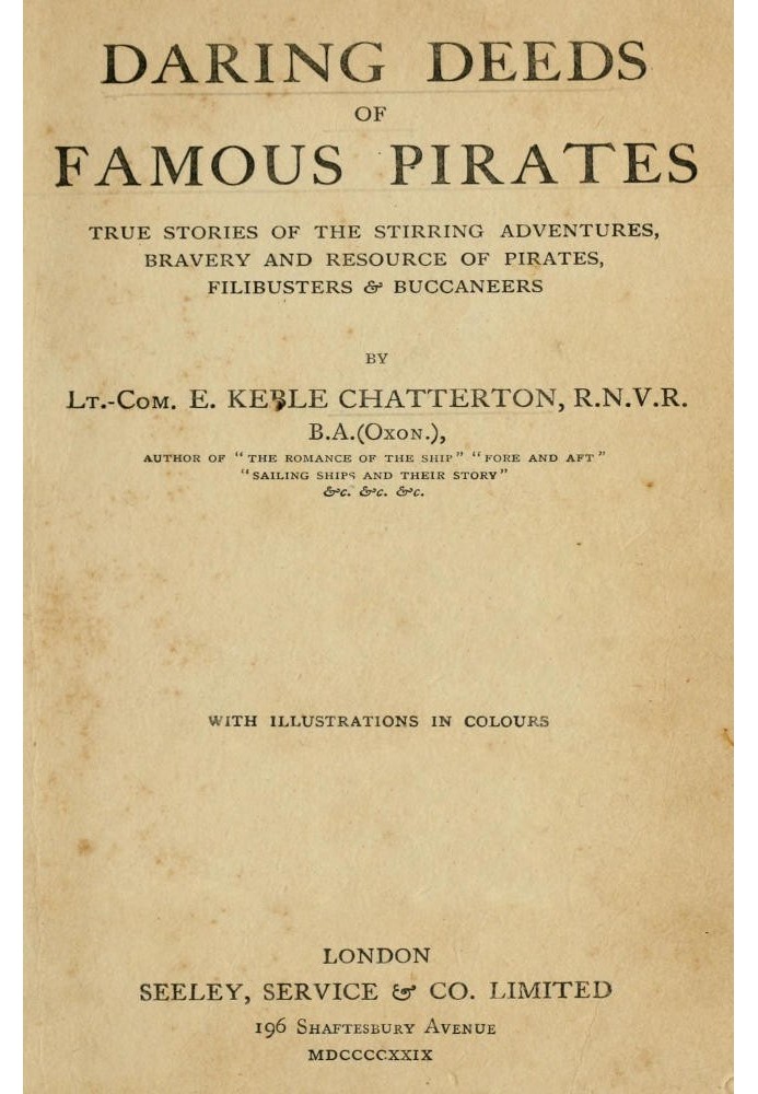 Daring Deeds of Famous Pirates True stories of the stirring adventures, bravery and resource of pirates, filibusters & buccaneer