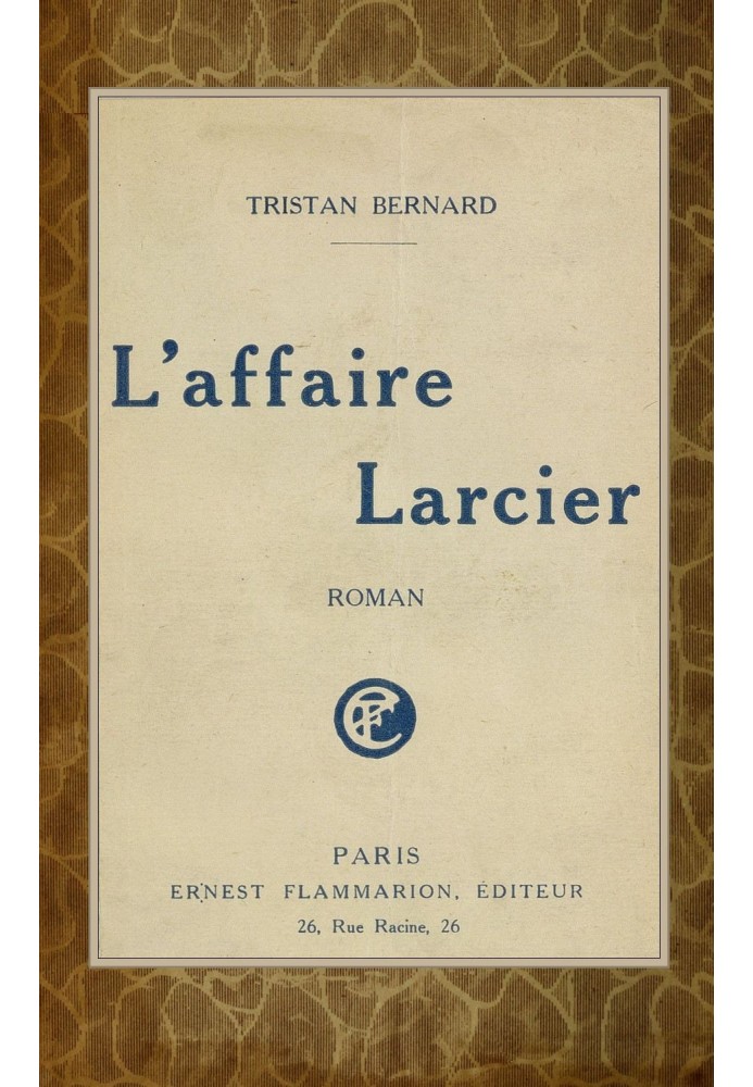 The Larcier affair: $b novel