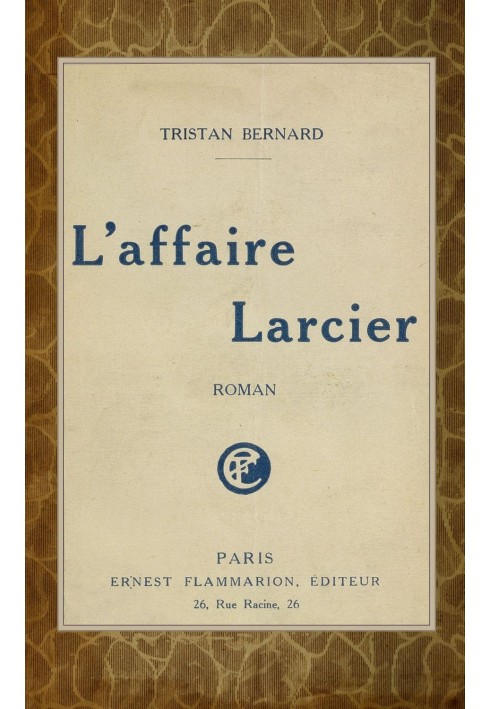 The Larcier affair: $b novel