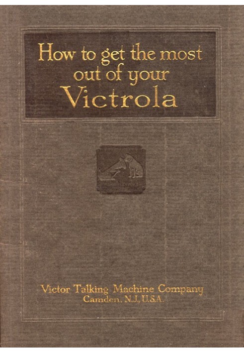 How To Get the Most Out of Your Victrola