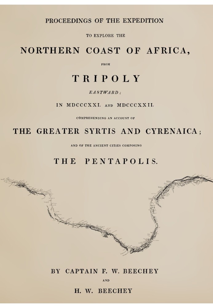 Proceedings of the expedition to explore the northern coast of Africa, from Tripoly eastward : $b in MDCCCXXI. and MDCCCXXII., c