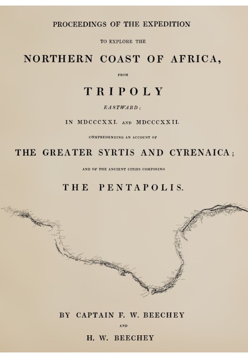 Proceedings of the expedition to explore the northern coast of Africa, from Tripoly eastward : $b in MDCCCXXI. and MDCCCXXII., c