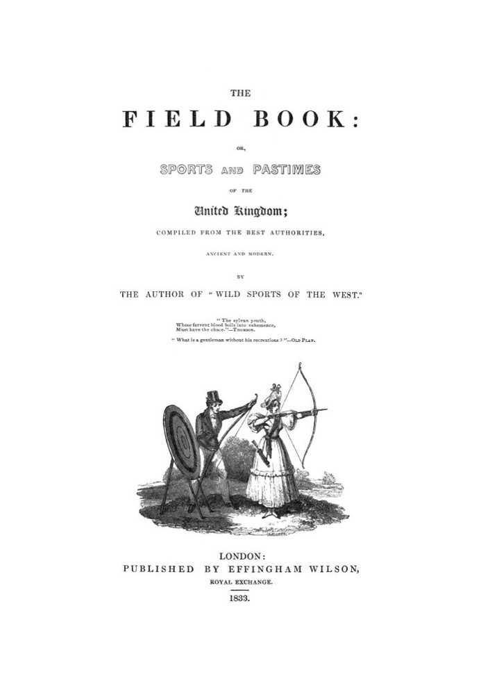 The Field Book: або Спорт і розваги Сполученого Королівства, зібрані з найкращих джерел, стародавніх і сучасних