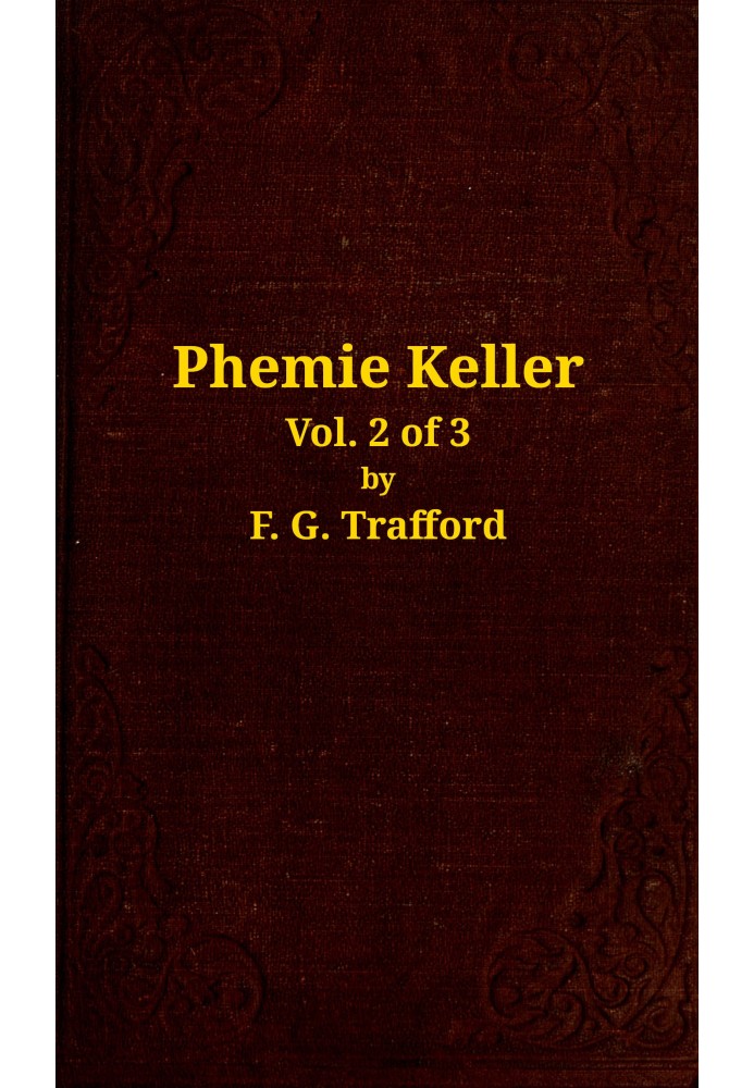 Phemie Keller : $b a novel, vol. 2 of 3