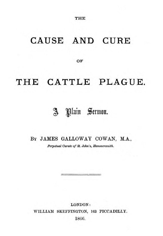 The Cause and Cure of the Cattle Plague: A Plain Sermon