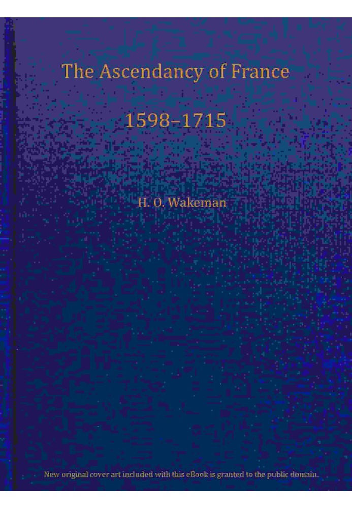 Возвышение Франции, 1598-1715 гг.