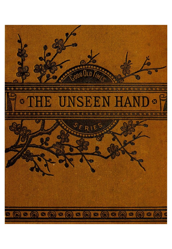 The Unseen Hand; or, James Renfew and His Boy Helpers