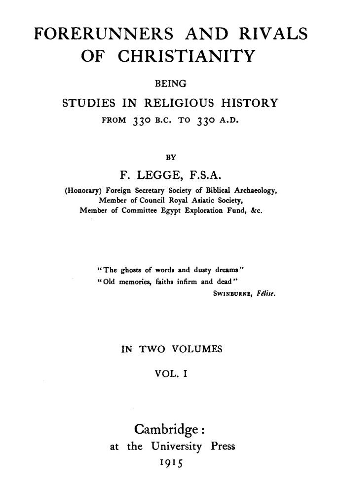 Forerunners and rivals of Christianity : $b being studies in religious history from 330 B.C. to 330 A.D., Vol. 1 (of 2)