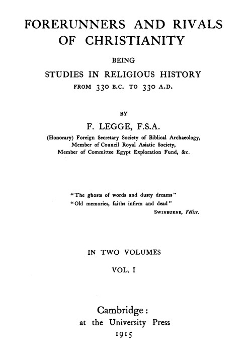 Forerunners and rivals of Christianity : $b being studies in religious history from 330 B.C. to 330 A.D., Vol. 1 (of 2)