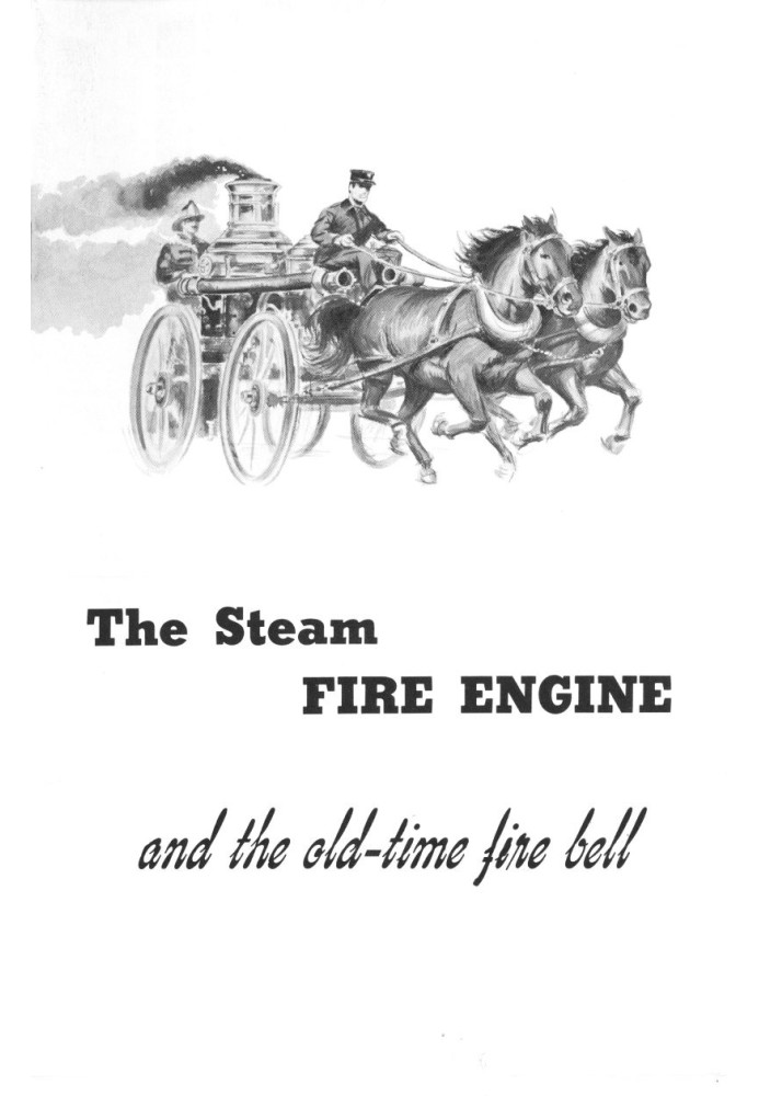 The Steam Fire Engine and the Old-time Fire Bell