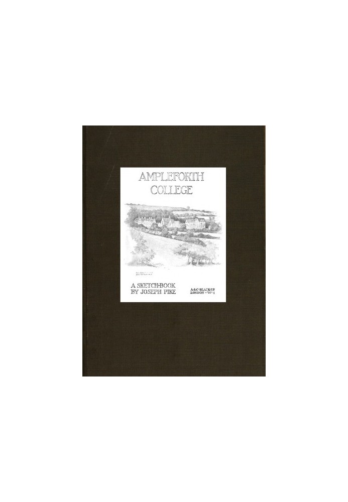 Ampleforth College: A Sketch-Book