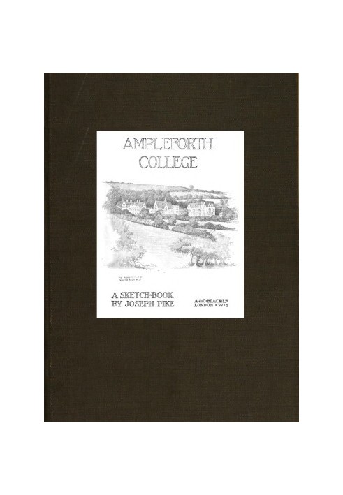 Ampleforth College: A Sketch-Book