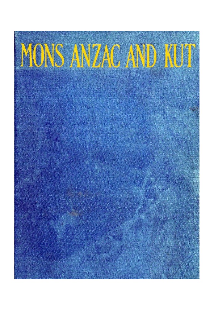 Mons, Anzac and Kut