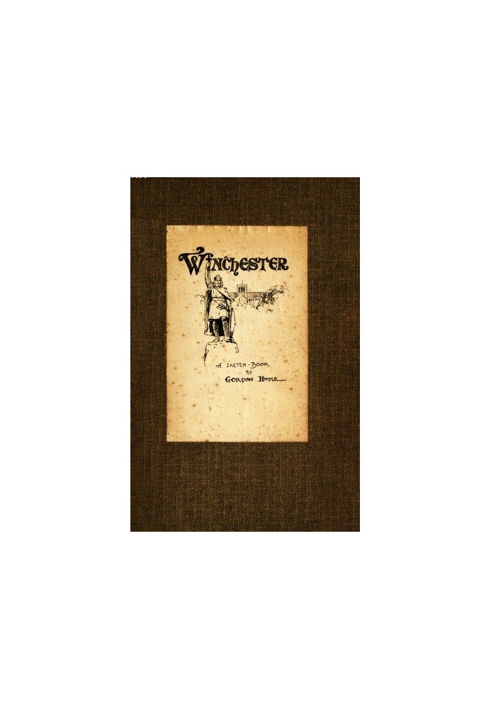 Winchester: A Sketch-Book