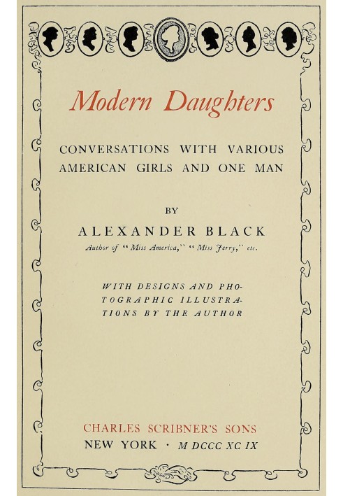 Modern daughters : $b Conversations with various American girls and one man