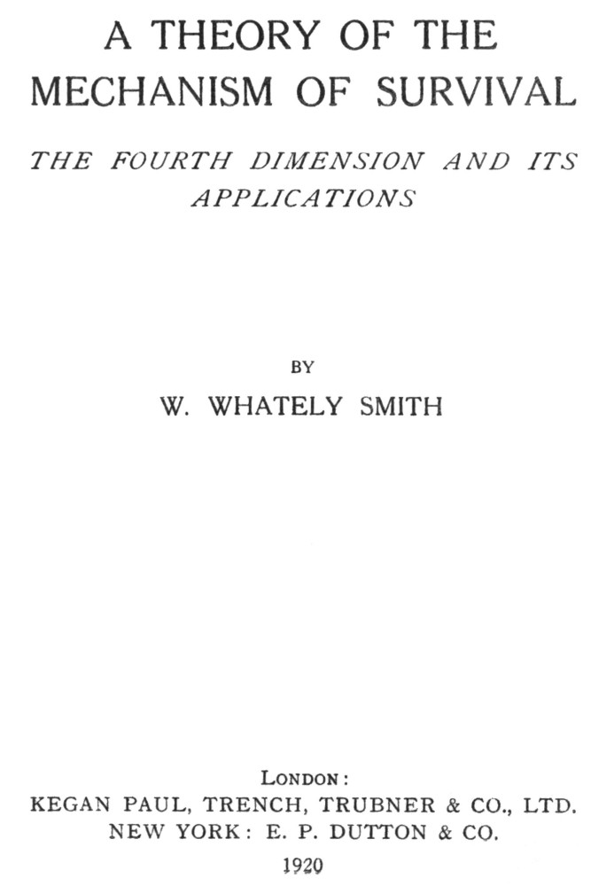 A Theory of the Mechanism of Survival: The Fourth Dimension and Its Applications