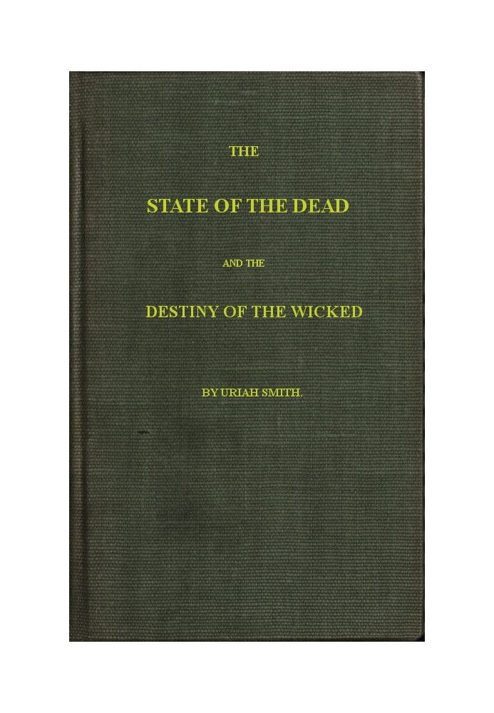 The state of the dead and the destiny of the wicked