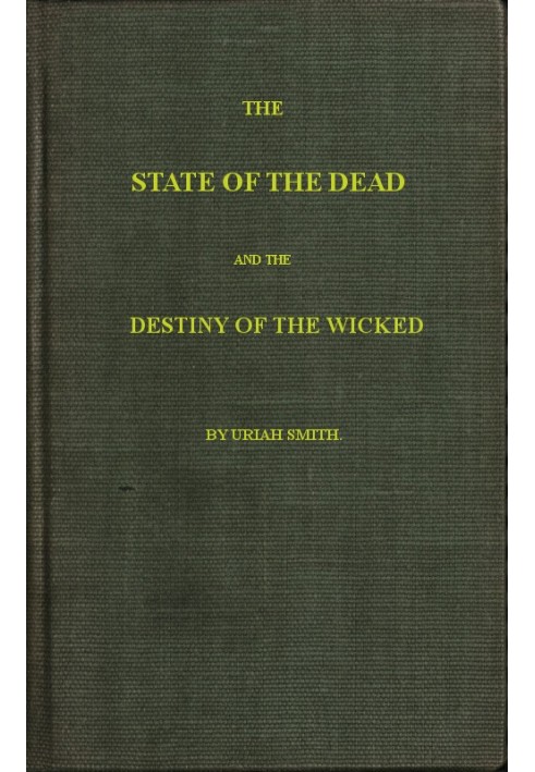 The state of the dead and the destiny of the wicked