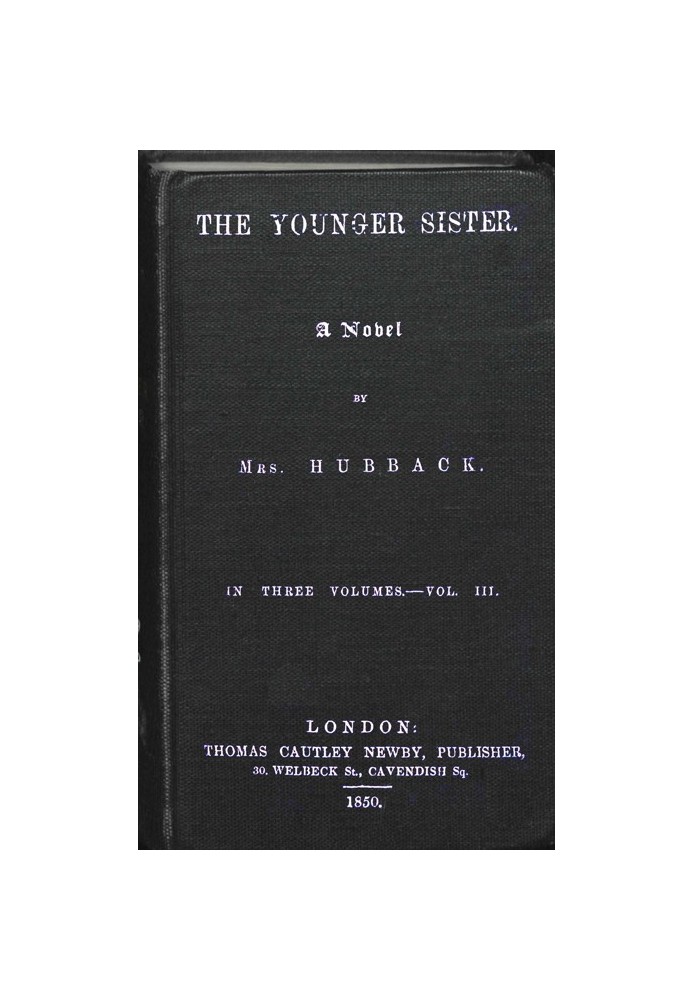 The Younger Sister: A Novel, Vol. III.