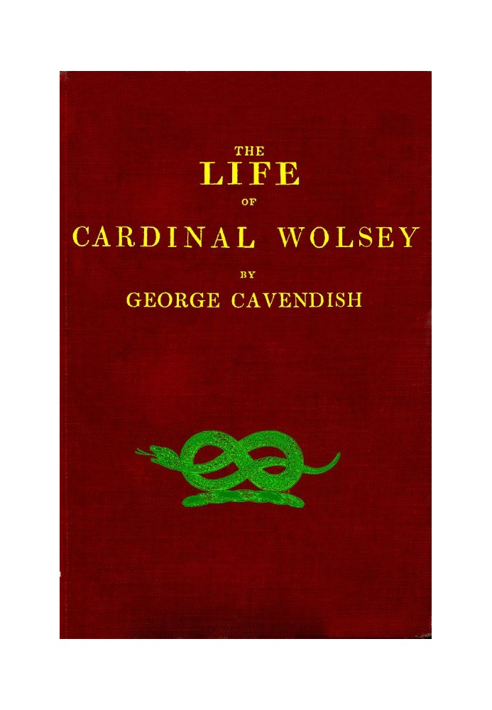 The Life of Cardinal Wolsey