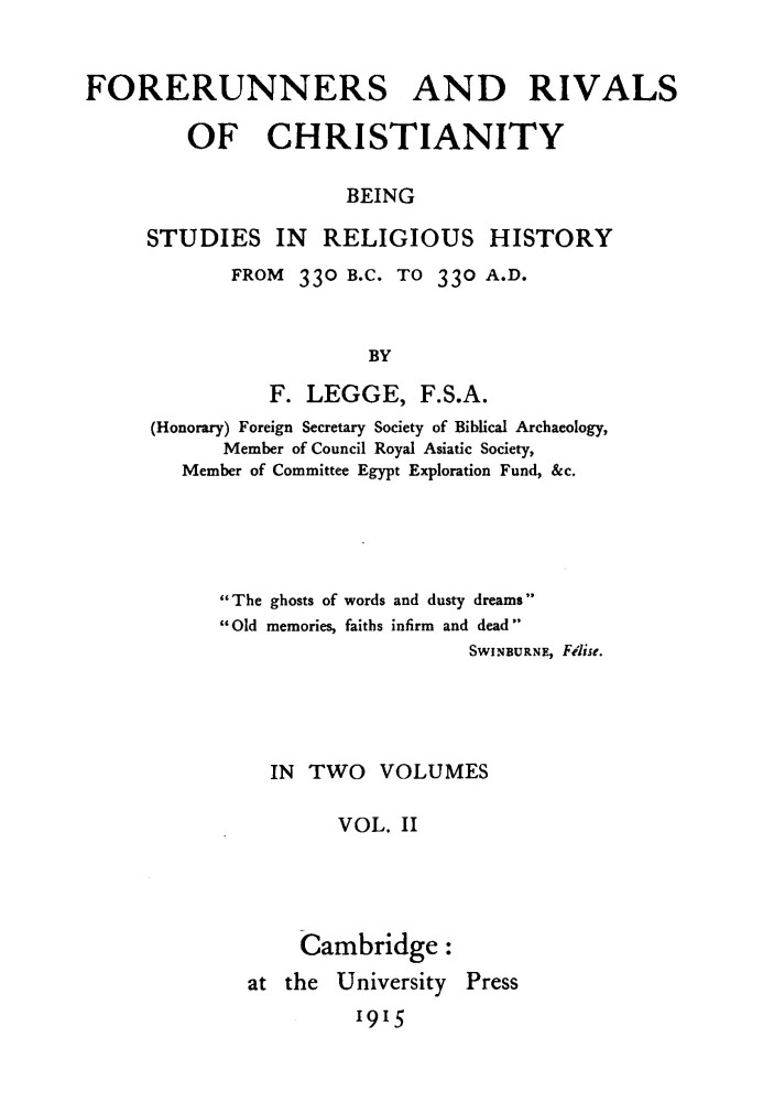 Forerunners and rivals of Christianity : being studies in religious history from 330 B.C. to 330 A.D., Vol. 2 (of 2)