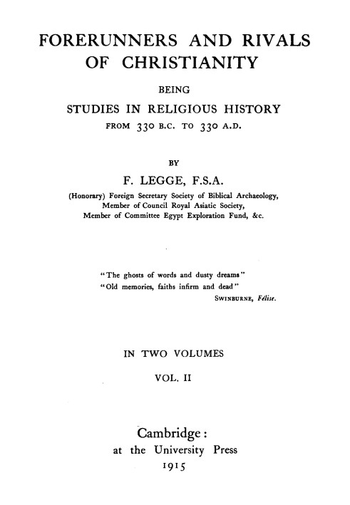 Forerunners and rivals of Christianity : being studies in religious history from 330 B.C. to 330 A.D., Vol. 2 (of 2)