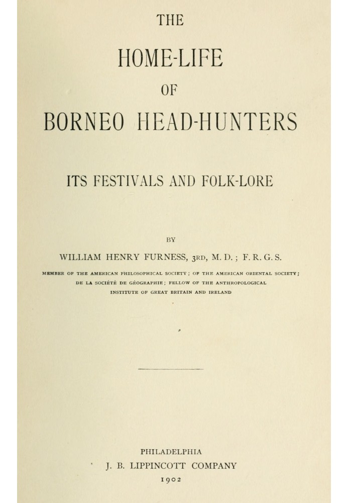 The home-life of Borneo head-hunters : $b Its festivals and folk-lore