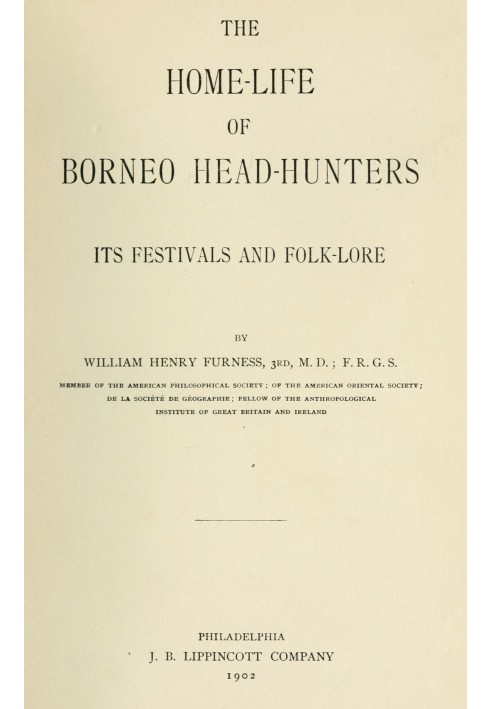 The home-life of Borneo head-hunters : $b Its festivals and folk-lore