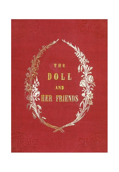 The Doll and Her Friends or Memoirs of the Lady Seraphina