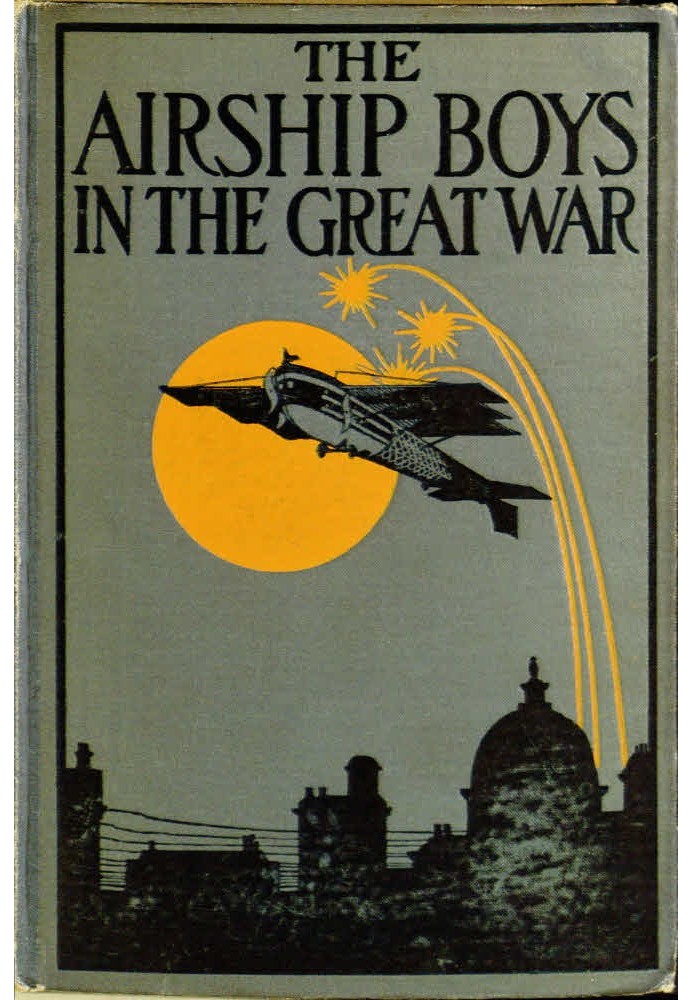 The Airship Boys in the Great War; or, The Rescue of Bob Russell