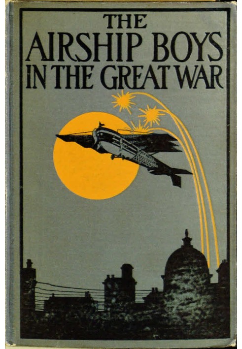 The Airship Boys in the Great War; or, The Rescue of Bob Russell