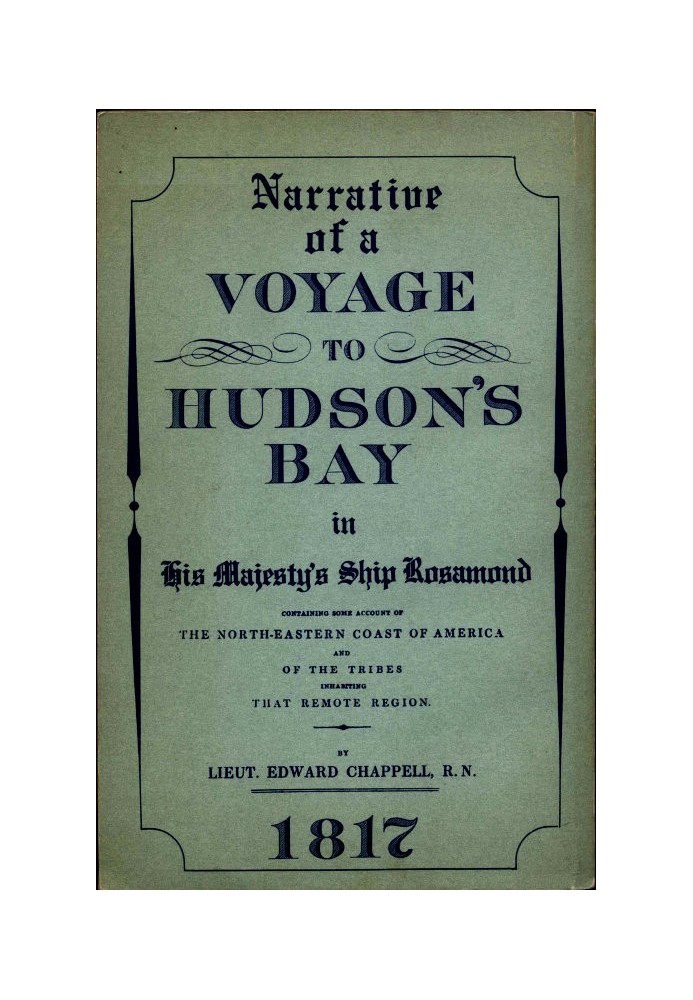 Narrative of a Voyage to Hudson's Bay in His Majesty's Ship Rosamond Containing Some Account of the North-eastern Coast of Ameri