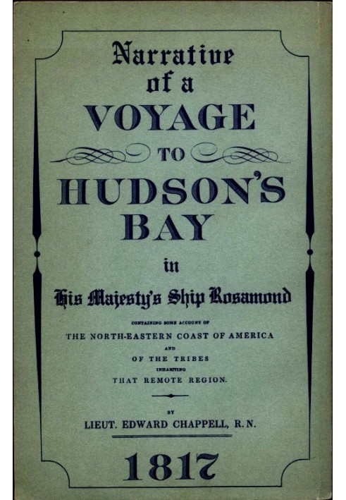 Narrative of a Voyage to Hudson's Bay in His Majesty's Ship Rosamond Containing Some Account of the North-eastern Coast of Ameri