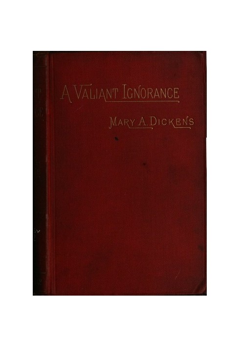 A Valiant Ignorance; vol. 2 of 3 A Novel in Three Volumes