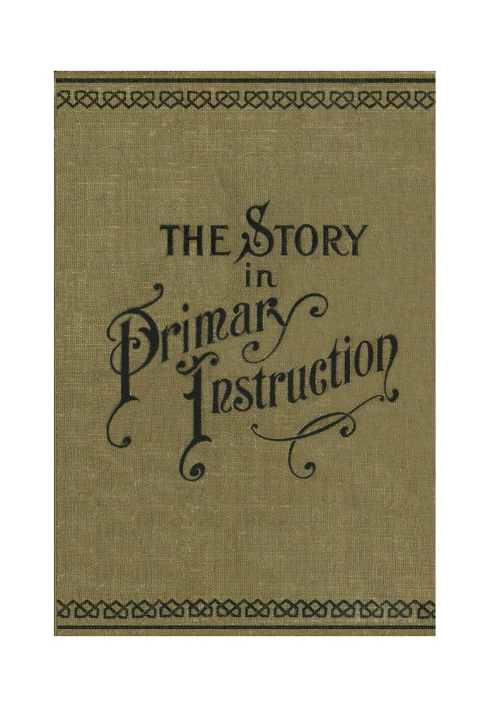 The Story in Primary Instruction: Sixteen Stories and How to Use Them