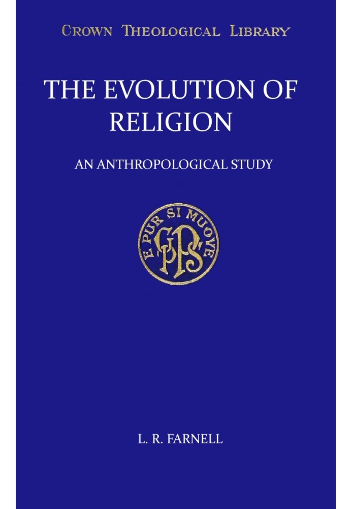 The evolution of religion : $b An anthropological study