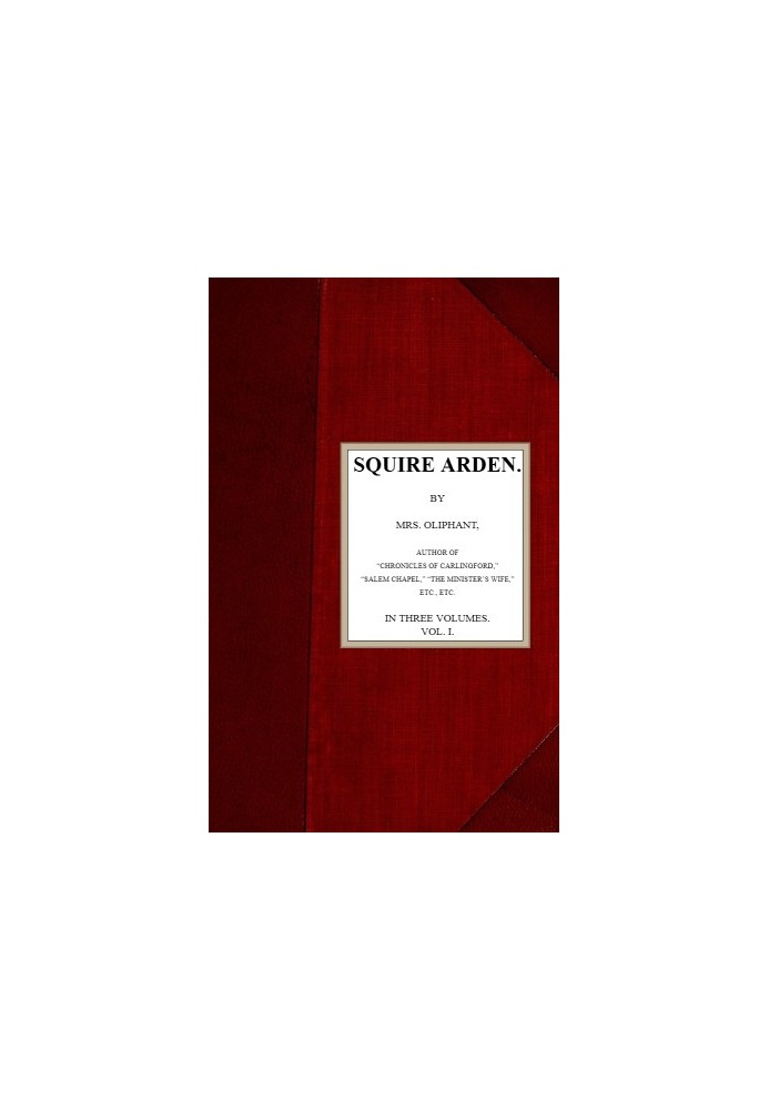 Squire Arden; volume 1 of 3