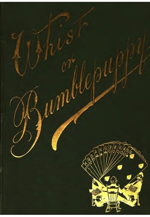 Whist; or, Bumblepuppy? Thirteen Lectures Addressed to Children