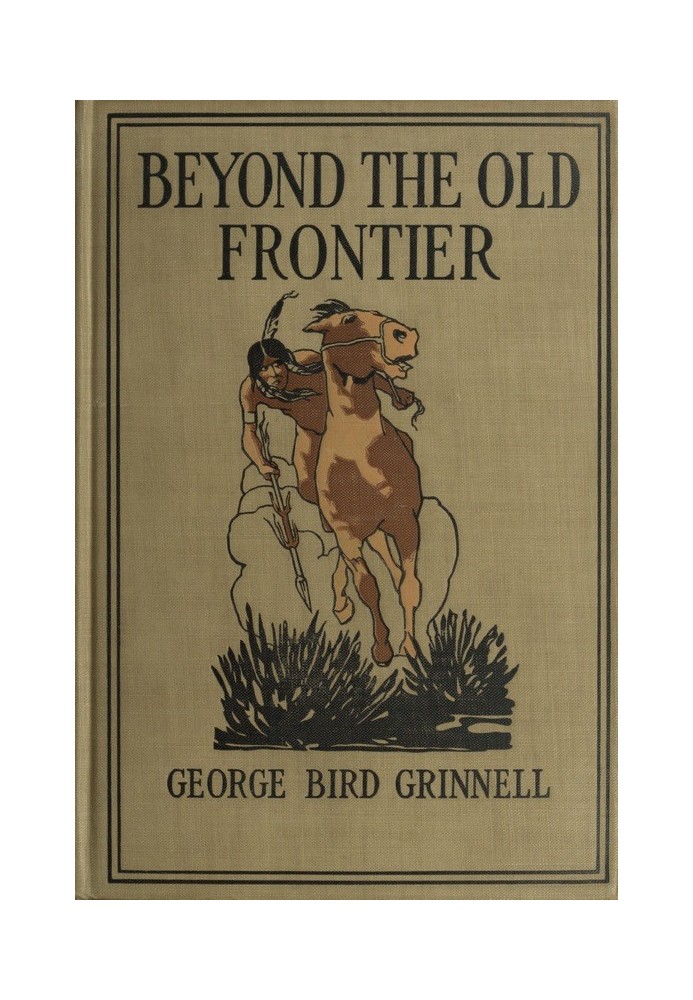 Beyond the Old Frontier: Adventures of Indian-Fighters, Hunters, and Fur-Traders