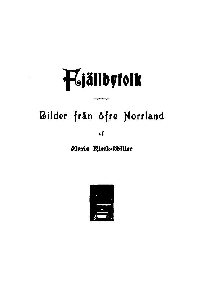 Fjällbyfolk: Pictures from upper Norrland