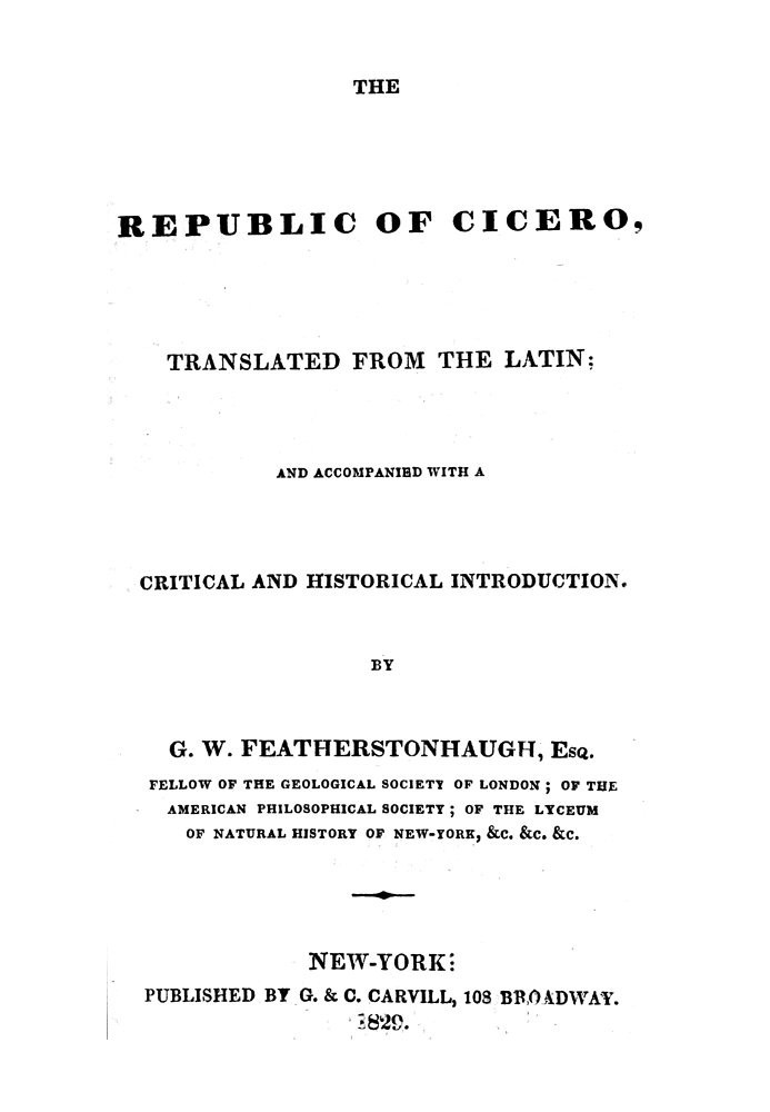 The republic of Cicero Translated from the Latin; and Accompanied With a Critical and Historical Introduction.