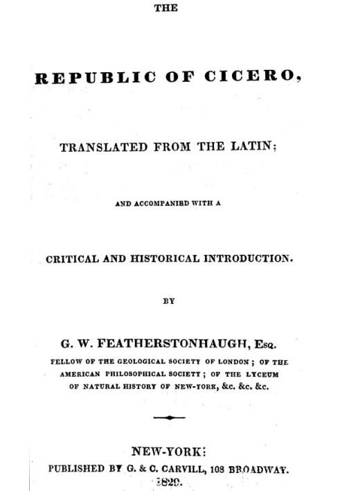 The republic of Cicero Translated from the Latin; and Accompanied With a Critical and Historical Introduction.